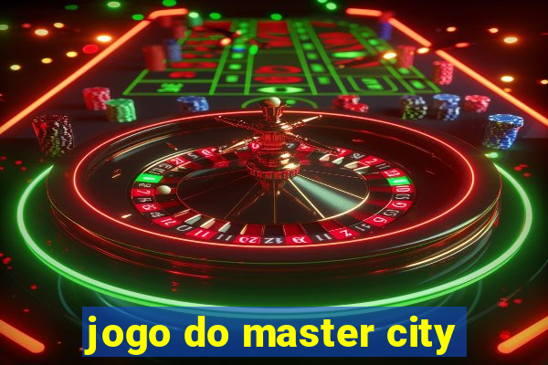 jogo do master city